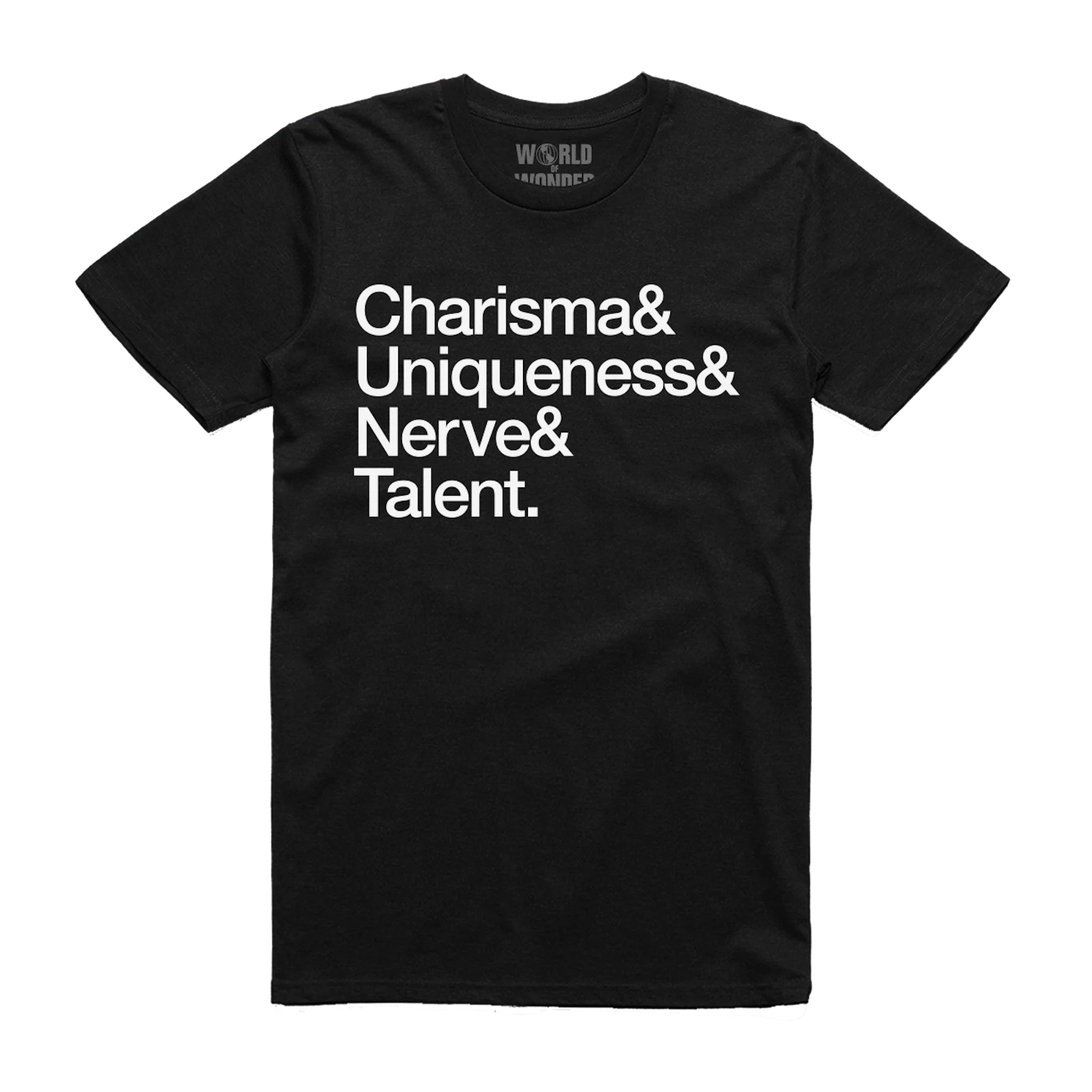 Charisma, Uniqueness, Nerve & Talent T-Shirt
